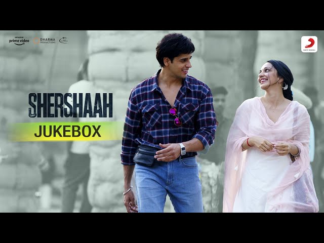 Shershaah - all songs | Sidharth Malhotra, Kiara Advani | Jubin Nautiyal, Asees Kaur, B Praak