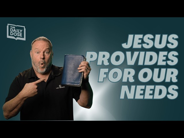 The Work of Christ: Jesus Provides for our Needs