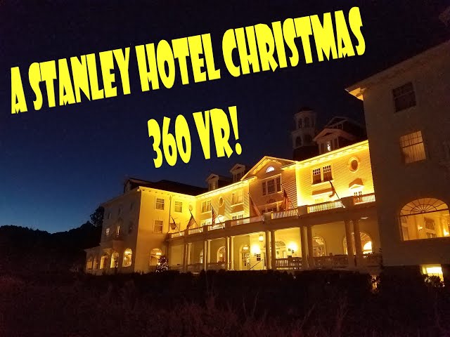 A Stanley Hotel Christmas -- 360 VR!