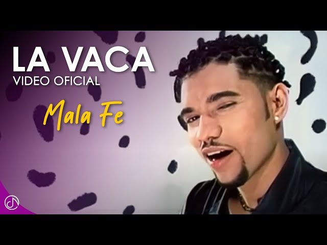 La VACA 🐮 - Mala Fe  [Video Oficial]