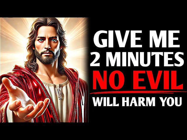 ✝️ God Says:- Give me 2 Minutes & No Evil will Harm You ❤ | God's Message Now