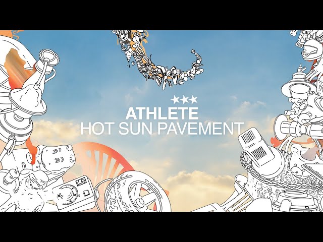 Athlete - Hot Sun Pavement (Official Audio)