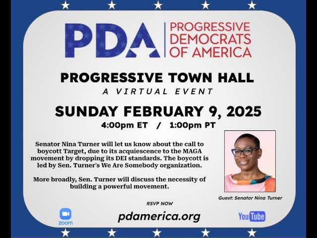 PDA Sunday Progressive Town Hall, February 9, 2025 with Nina Turner