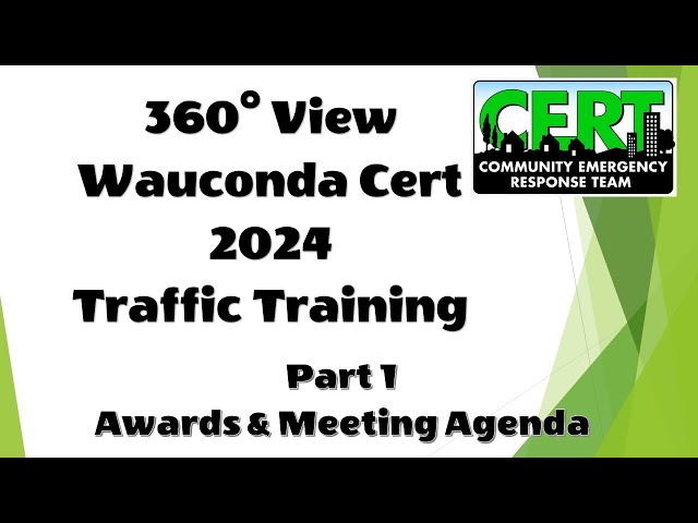 Wauconda CERT 2024 Traffic Training part 1 360 version