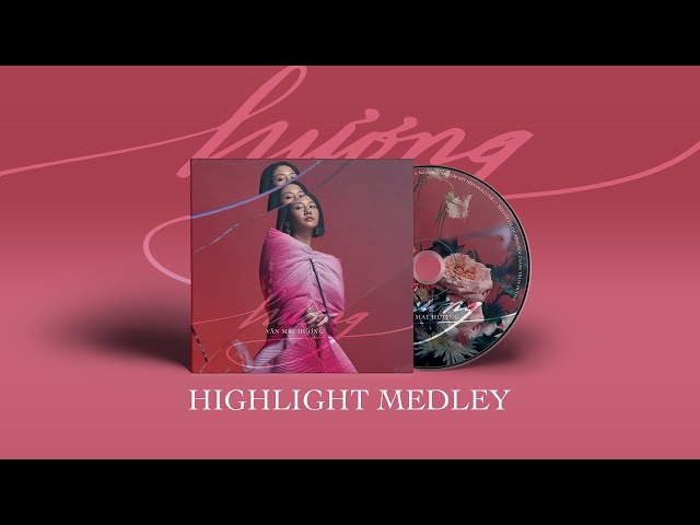 “hương” - Văn Mai Hương’s 3rd album - HIGHLIGHT MEDLEY