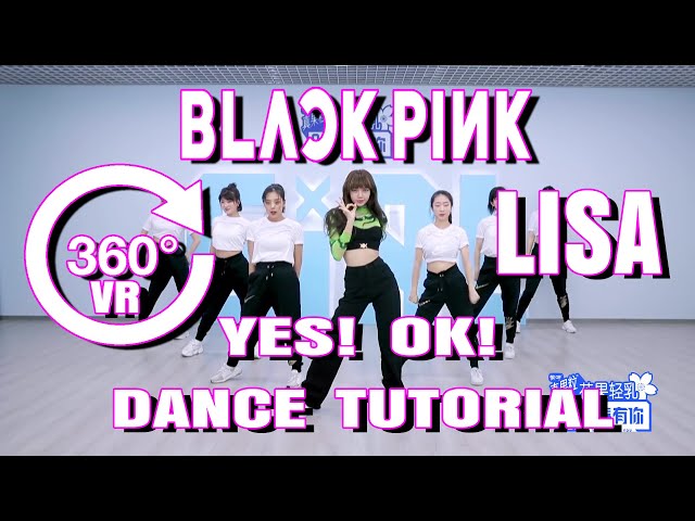 BLACKPINK LISA - YES! OK! Youth With You Season 2 [360° VR]