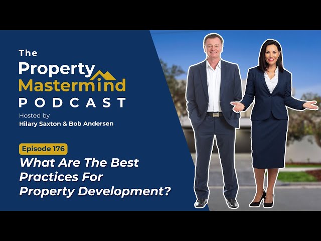 Ep. 176 - What Are The Best Practices For Property Development?