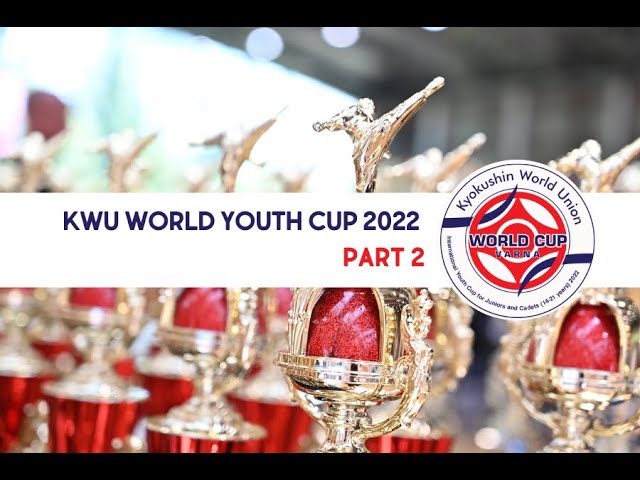 KWU World Youth Cup 2022 - Part 2