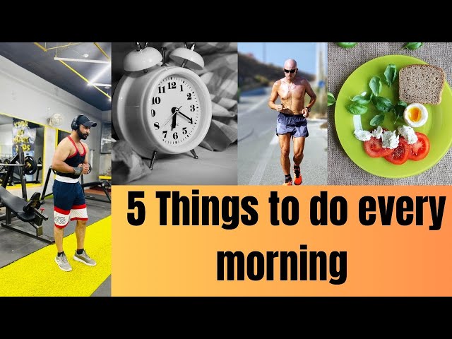 5 things to do every morning | morning routine for healthy life|  ਹਰ ਸਵੇਰ ਕਰਨ ਲਈ 5 ਚੀਜ਼ਾਂ |