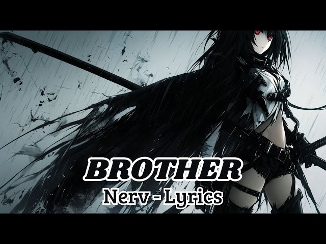 Nerv - Brother (Lyrics)