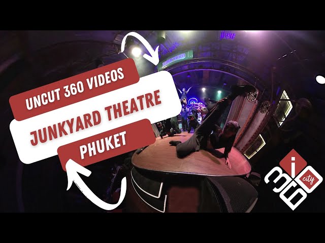 Explore Junkyard Theatre in 360 | Phuket 360 videos