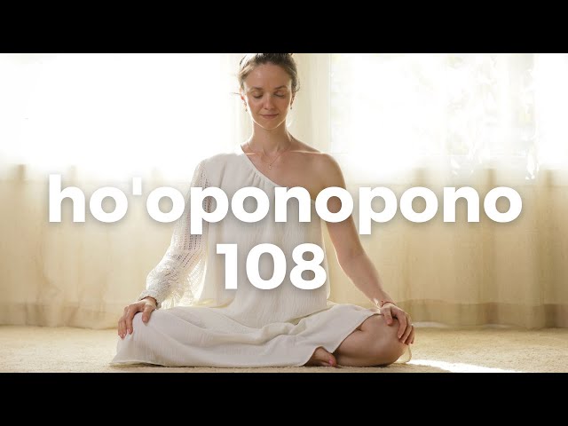 HO'OPONOPONO 108 Vezes | Mantra de Cura