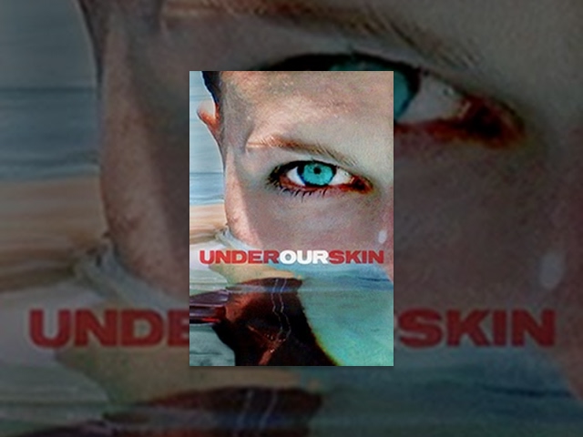 Under Our Skin