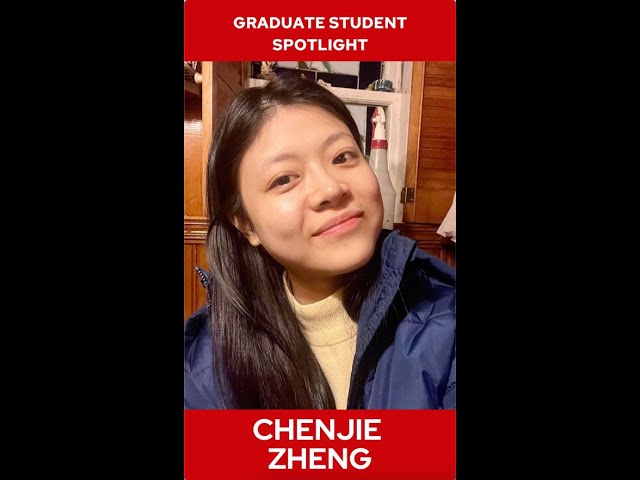 Graduate Student Highlight: Chenjie Zheng