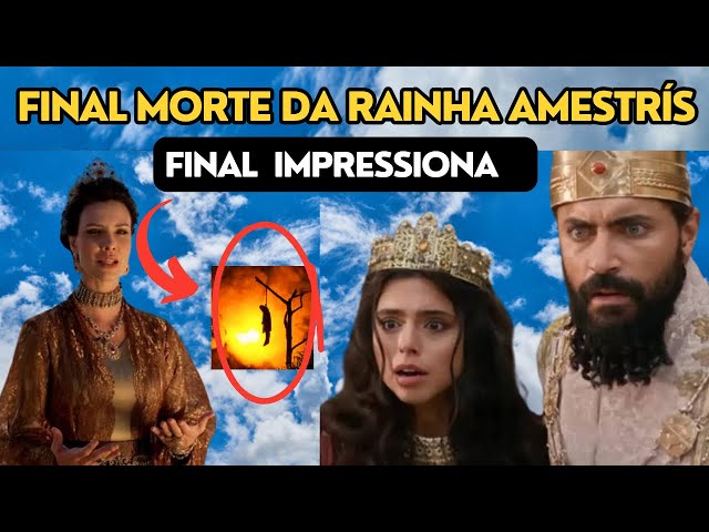 RAINHA DA PÉRSIA: FINAL TRÁGICO DA RAINHA MALDITA AMESTRÍS , MORTE TRÁGICA