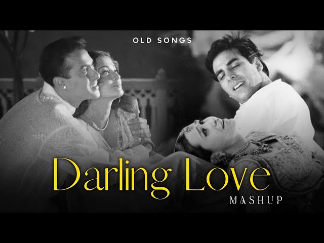 90's Darling Love Mashup | 90's Hindi Romantic Songs | Udit Narayan, Alka Yagnik, Kumar Sanu