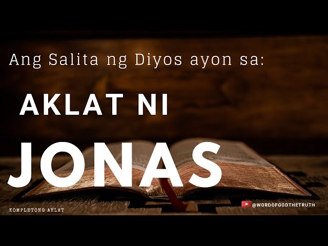 AKLAT NI JONAS (TAGALOG BIBLE AUDIO ) BIBLE TEACHING, BIBLE READING