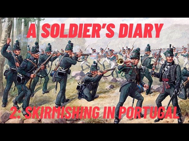 Adventures of a 95th Rifleman fighting Napoleon's armies | Episode 2: Skirmishing in Portugal