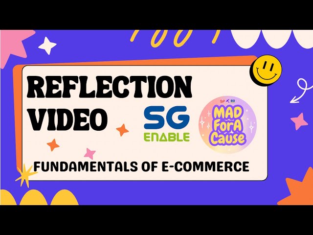 Fundamentals of E-commerce Reflection Video