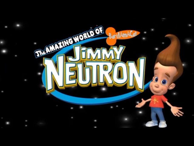 (@BarkIAmACatReturns ) The Amazing World Of Jimmy Neutron (FULL INTRO)