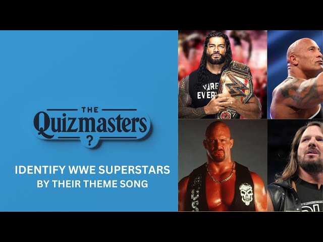 Guess the WWE Superstar by Theme Song!