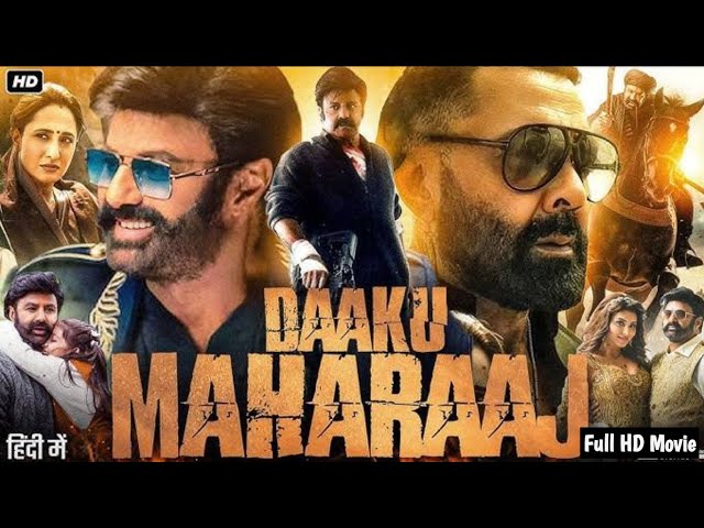 Daaku Maharaj | Balakrishna | New South Full Action Movie 2025 Hindi Dubbed | Bobby Deol, Urvashi