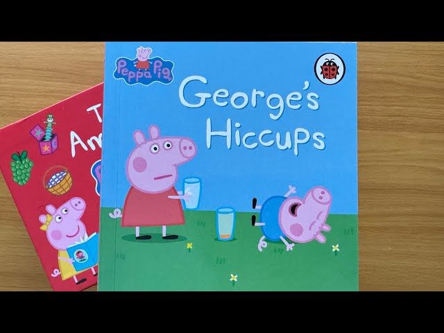 39. George’s Hiccups: Read Aloud Peppa Pig Book Collection for Children and Toddlers