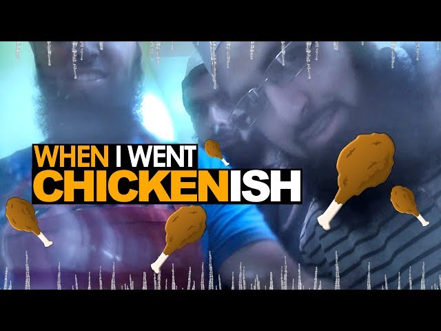 When I went Chickenish VLOG