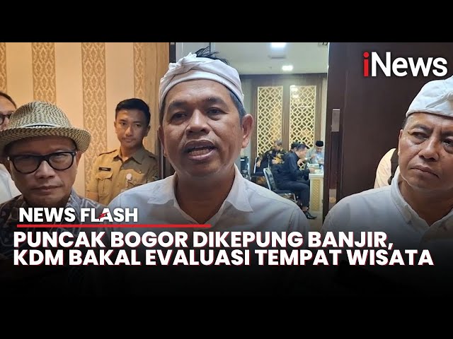 Dedi Mulyadi Bakal Evaluasi Tempat Wisata di Bogor Imbas Banjir Bandang di Puncak | News Flash