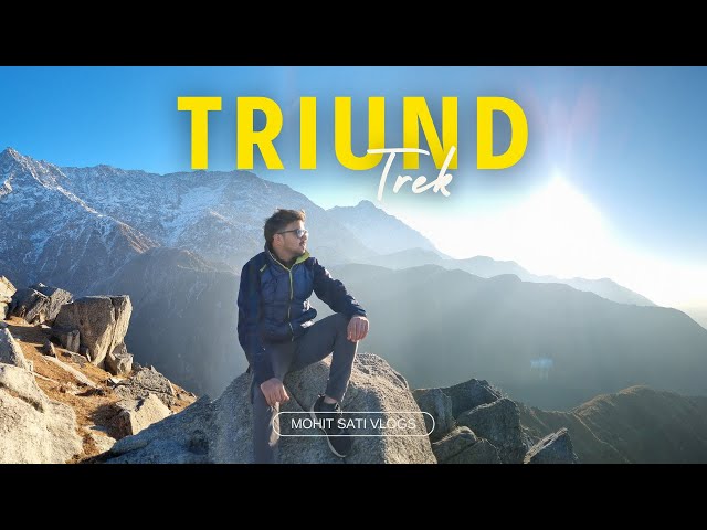 Triund Trek - An Adventure of a Lifetime | Dhauladhar Range | Mcleodganj | Mohit Sati Vlogs