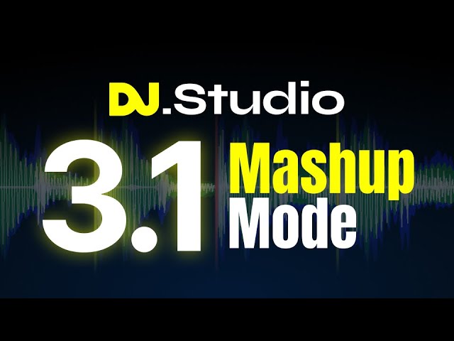 DJ.Studio 3.1 Just made Mashup Creation INSANELY Easy!