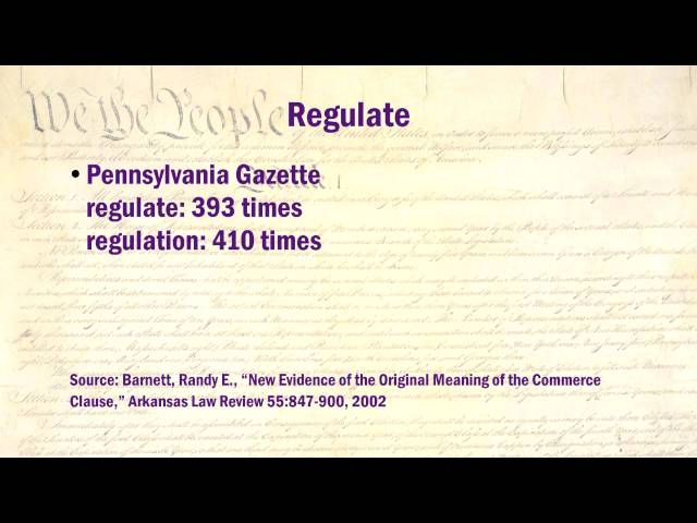 Constitution Lecture 8: Commerce, Arms, and the Meaning of "Regulate"