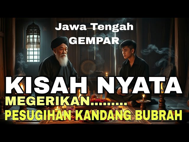 KISAH NYATA || DI JAWA TEGAH || PEMUDA NEKAT MELAKUKAN PESUGIHAN KANDANG BUBAH LIHAT AKIBATNYA...