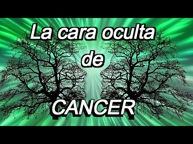 Signo CANCER - su cara OCULTA al descubierto