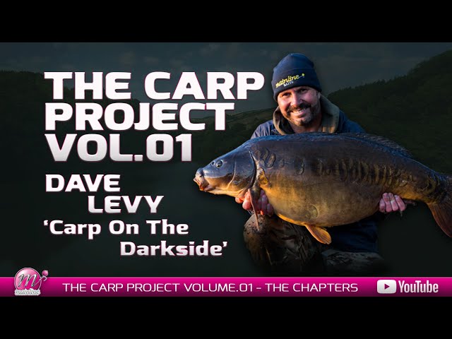 Mainline Baits Carp Fishing TV - THE CARP PROJECT | VOL.01: Dave Levy - Carp On The Darkside