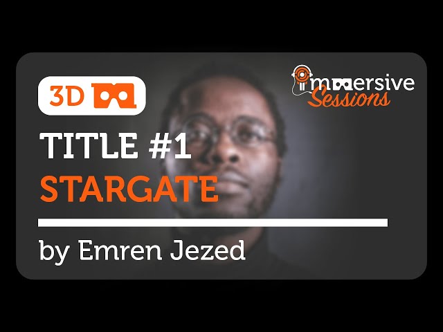 Stargate - Emren Jezed - Immersive Sessions #1 [3D & Binaural]