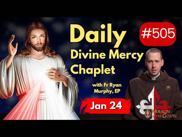 The Divine Mercy Chaplet Daily January 24 #heraldsofthegospel #divinemercychaplet