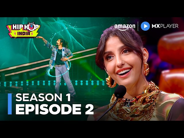 Hip Hop India Full Episode 2 | Nora Fatehi, Remo D'Souza | Dance Reality Show | Amazon MX Player