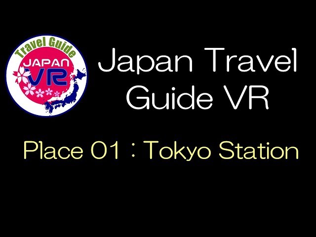 -Tokyo Station - No.08 【 JapanTravelGuideVR 】