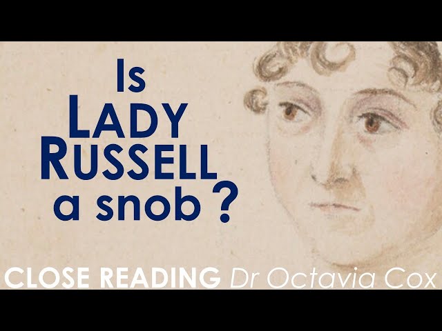 LADY RUSSELL’s “prejudices on the side of ancestry” | Analysis of CLASS in Jane Austen’s Persuasion