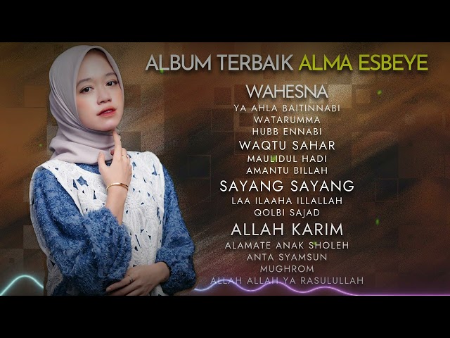 PLAYLIST ALMA ESBEYE 2024 FULL ALBUM , GAMBUS TERBARU ESBEYE 2024