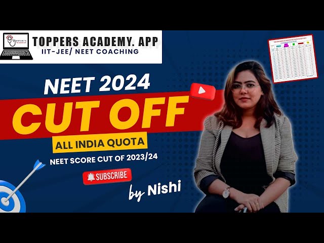 All India Quota Cutoff 2024 | NEET Category Wise Expected Cutoff, NEET 2024 Cut Off, Toppers Academy