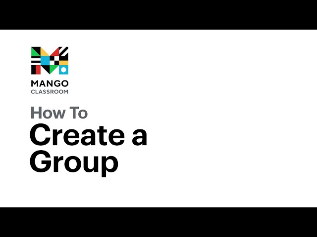 How To Create a Group | Mango Classroom