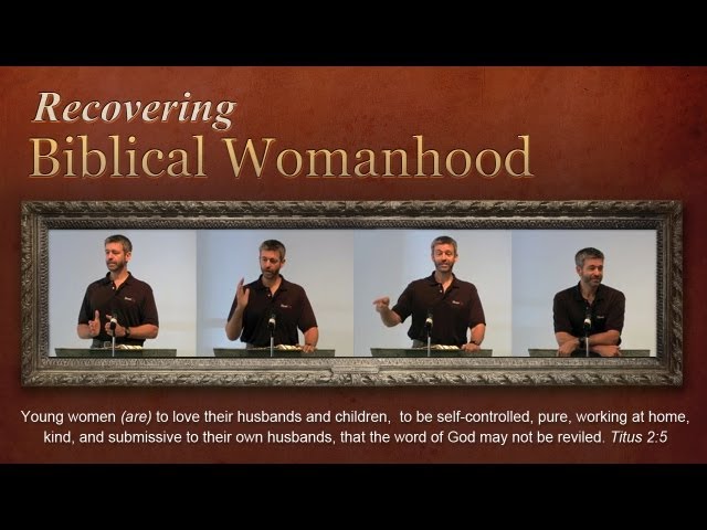 Recovering Biblical Womanhood - Paul Washer