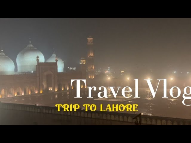 Family Trip to Lahore | Exploring Lahore’s Food & Culture | Travel Vlog 2025 Episode 1