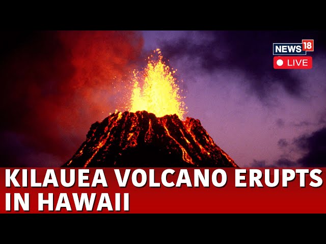 LIVE | Kilaue Volcano LIVE | Kilaue Volcano Erupts In Hawaii | Kilaue Volcanic Eruption 2024 | N18G