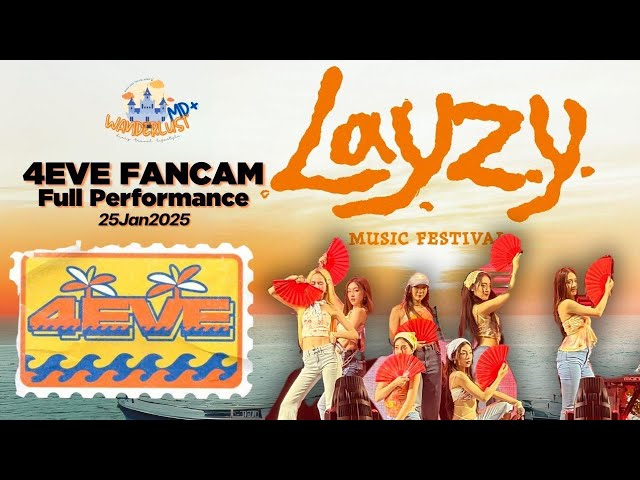 [FullFanCam 4K] 4EVE - Layzy Music Festival Huahin 25 Jan 2025