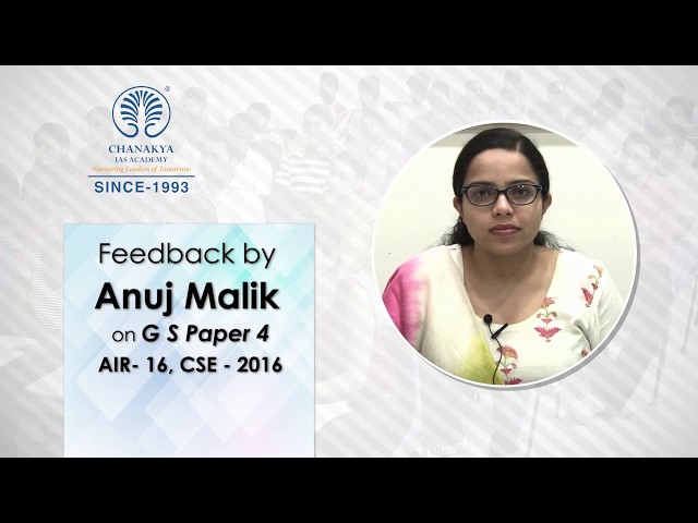 UPSC Mains 2016 GS Paper 4 Question Answer Analysis By IAS Topper Anuj Malik (Rank 16, UPSC 2016)