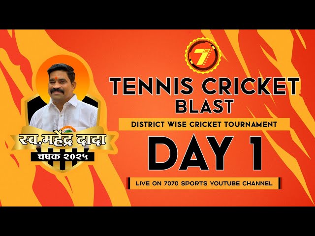 DAY 1 I TENNIS CRICKET BLAST II LATE MAHENDRA DADA CHASHAK II 2025