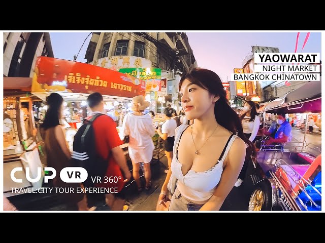 [CupVR Travel] 360° VR - Exploring the Enchanting Night Market of Chinatown, Bangkok - Yaowarat